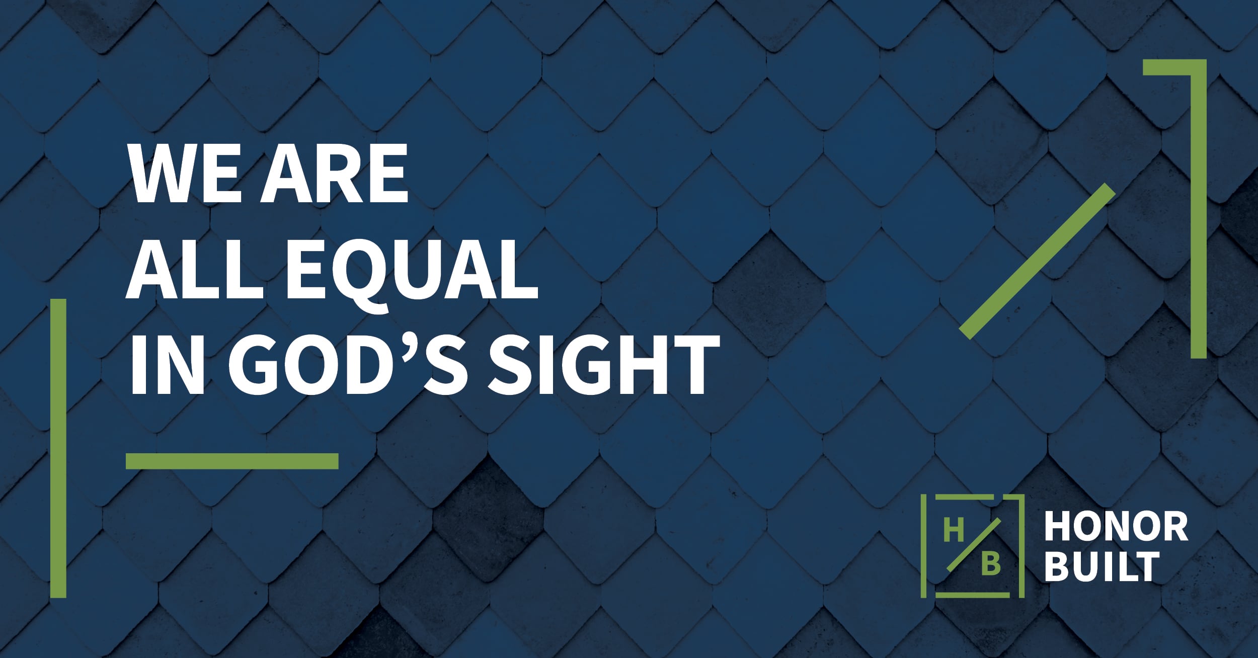 HONORISM #14: We are all equal in God’s sight