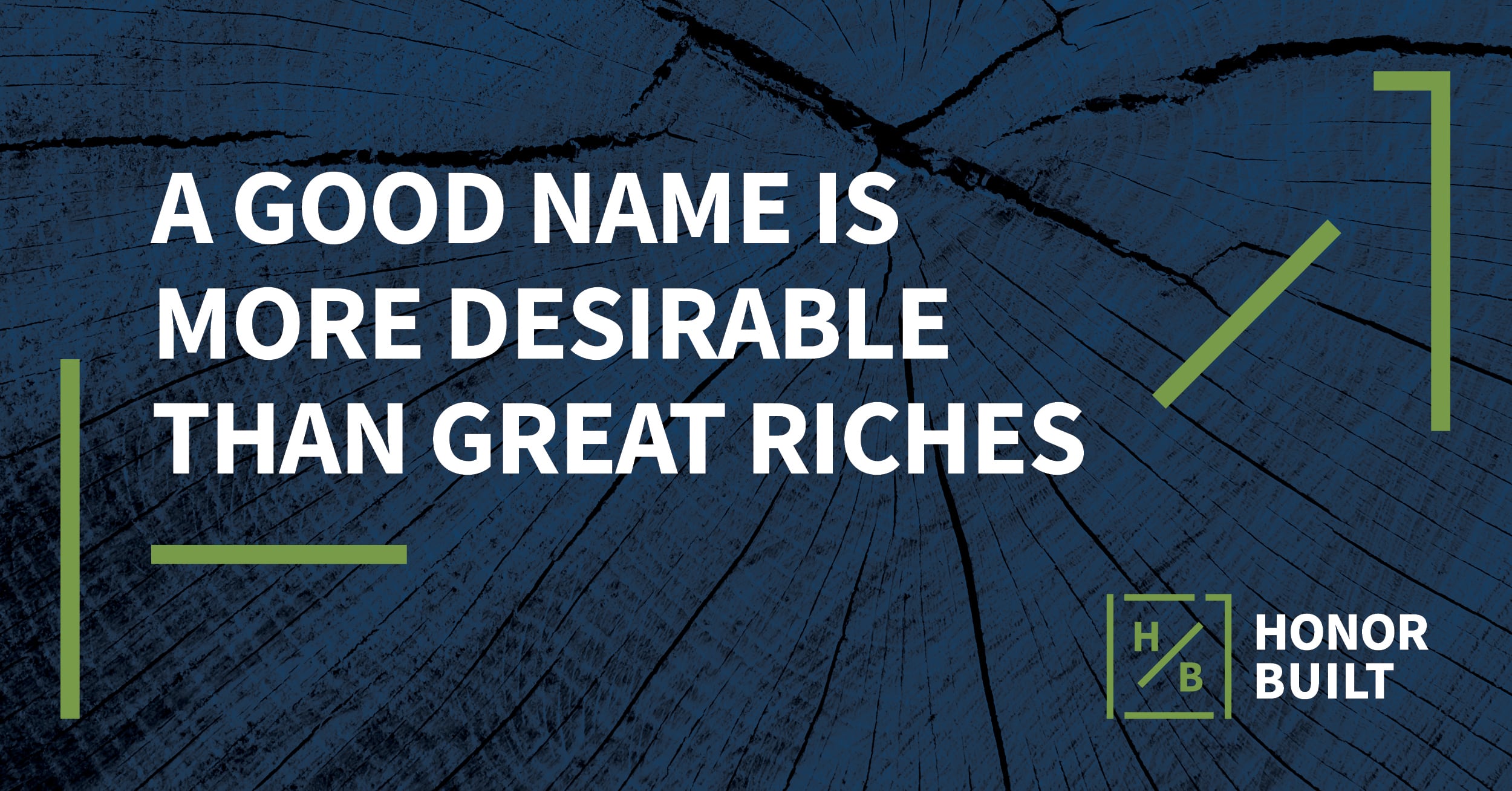 HONORISM #7: A good name is more desirable than great riches